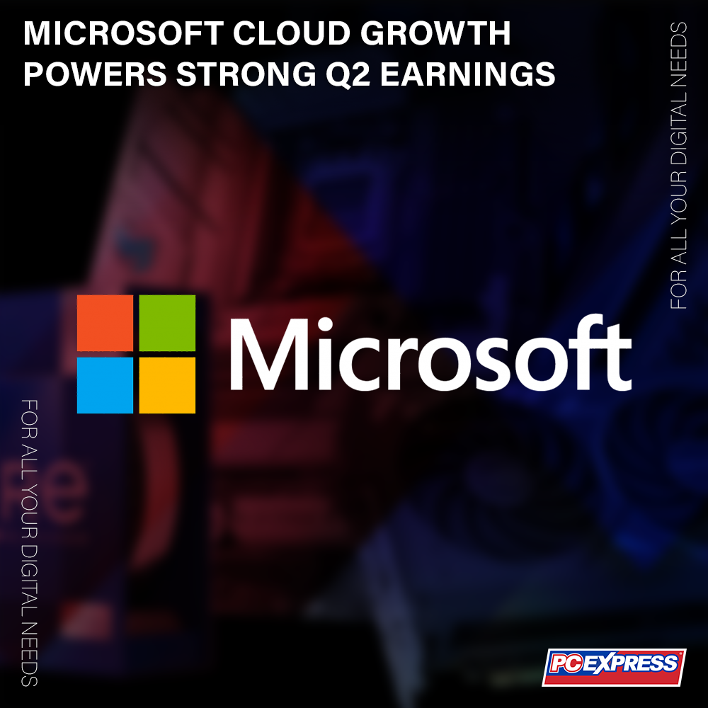 Microsoft Cloud Growth Powers Strong Q2 Earnings PC Express